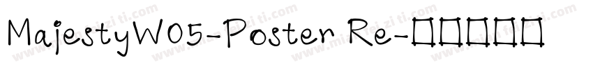 MajestyW05-Poster Re字体转换